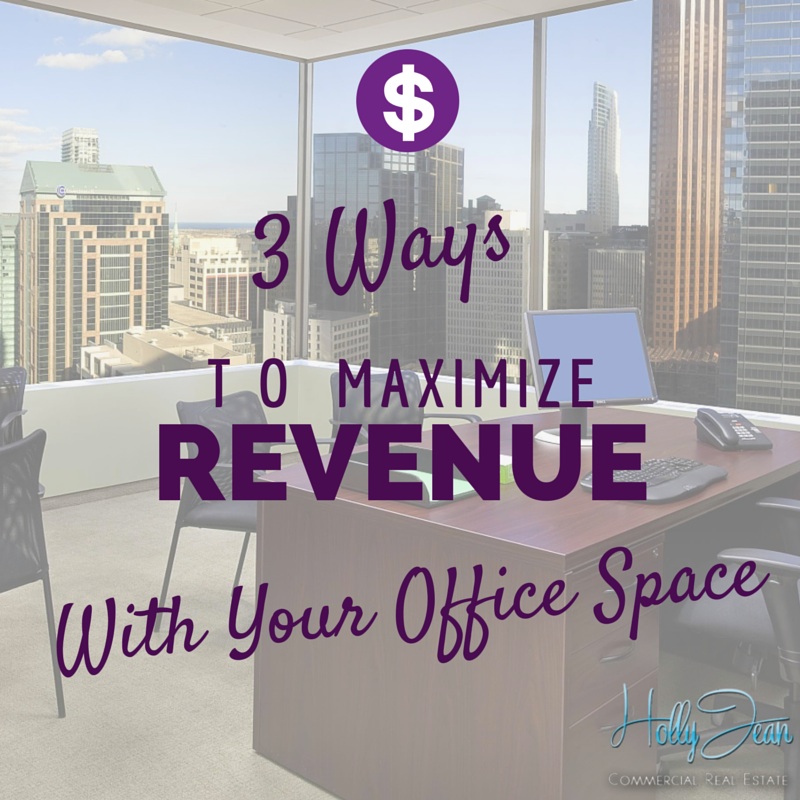 3 ways to maximize revenue with your office space