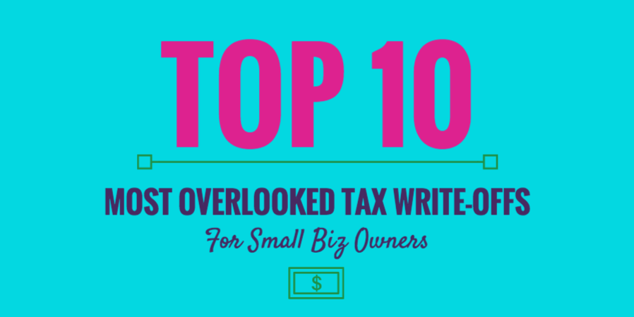 Top 10 most overlooked tax write-offs for small biz owners